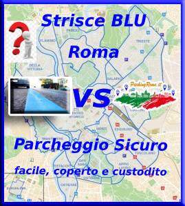 BLUE stripes in Rome vs Parking Rome IT - easy, covered, guarded parking